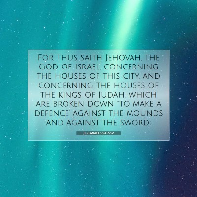 Picture 07 - Jeremiah 33:4 ASV - For thus saith Jehovah, the God of Israel, - Bible Verse Picture