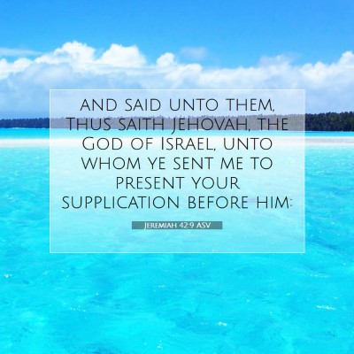 Picture 07 - Jeremiah 42:9 ASV - and said unto them, Thus saith Jehovah, the God - Bible Verse Picture