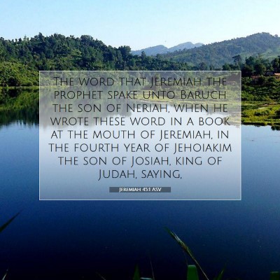 Picture 07 - Jeremiah 45:1 ASV - The word that Jeremiah the prophet spake unto - Bible Verse Picture