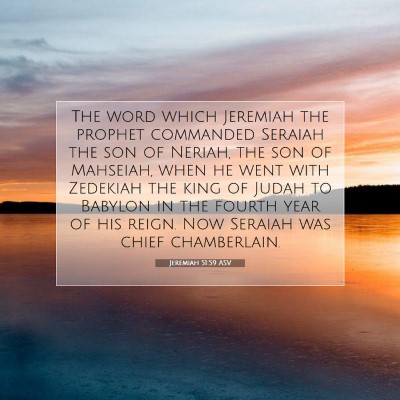 Picture 07 - Jeremiah 51:59 ASV - The word which Jeremiah the prophet commanded - Bible Verse Picture