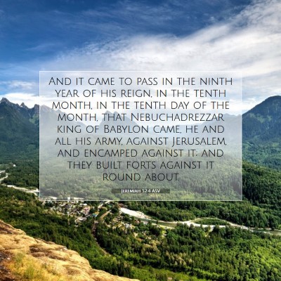 Picture 07 - Jeremiah 52:4 ASV - And it came to pass in the ninth year of his - Bible Verse Picture