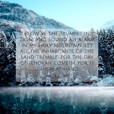 Picture 07 - Joel 2:1 ASV - Blow ye the trumpet in Zion, and sound an alarm - Bible Verse Picture