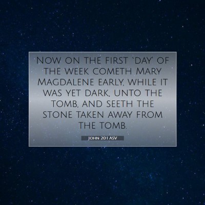 Picture 07 - John 20:1 ASV - Now on the first `day' of the week cometh Mary - Bible Verse Picture