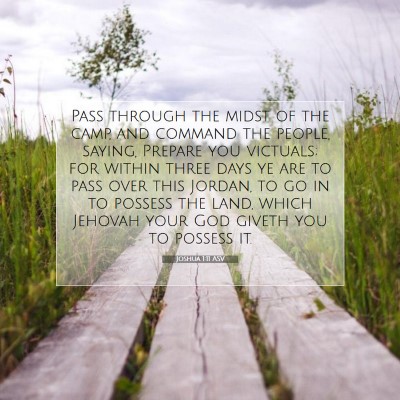Picture 07 - Joshua 1:11 ASV - Pass through the midst of the camp, and command - Bible Verse Picture