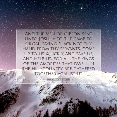 Picture 07 - Joshua 10:6 ASV - And the men of Gibeon sent unto Joshua to the - Bible Verse Picture