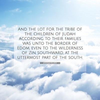 Picture 07 - Joshua 15:1 ASV - And the lot for the tribe of the children of - Bible Verse Picture