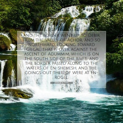 Picture 07 - Joshua 15:7 ASV - and the border went up to Debir from the valley - Bible Verse Picture