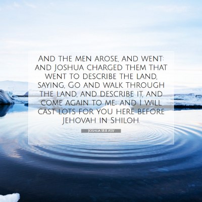 Picture 07 - Joshua 18:8 ASV - And the men arose, and went: and Joshua charged - Bible Verse Picture