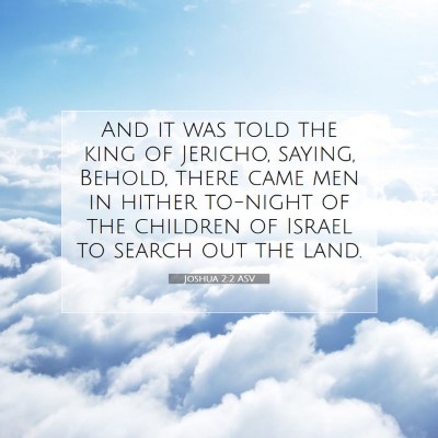 Picture 07 - Joshua 2:2 ASV - And it was told the king of Jericho, saying, - Bible Verse Picture