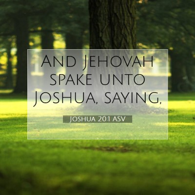 Picture 07 - Joshua 20:1 ASV - And Jehovah spake unto Joshua, - Bible Verse Picture