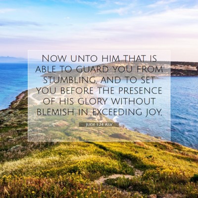 Picture 07 - Jude 1:24 ASV - Now unto him that is able to guard you from - Bible Verse Picture