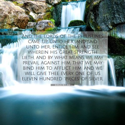 Picture 07 - Judges 16:5 ASV - And the lords of the Philistines came up unto - Bible Verse Picture