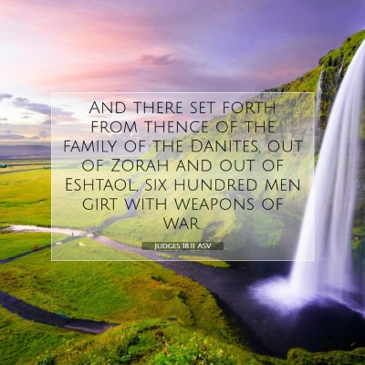 Picture 07 - Judges 18:11 ASV - And there set forth from thence of the family of - Bible Verse Picture