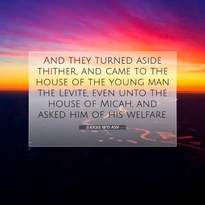 Picture 07 - Judges 18:15 ASV - And they turned aside thither, and came to the - Bible Verse Picture
