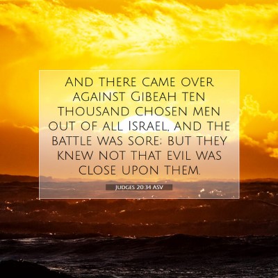 Picture 07 - Judges 20:34 ASV - And there came over against Gibeah ten thousand - Bible Verse Picture