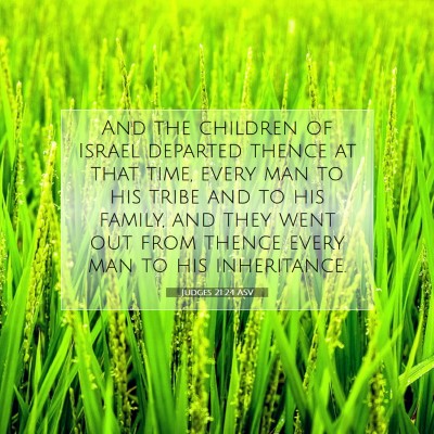 Picture 07 - Judges 21:24 ASV - And the children of Israel departed thence at - Bible Verse Picture
