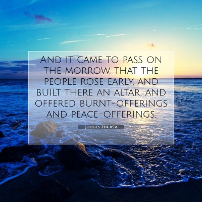 Picture 07 - Judges 21:4 ASV - And it came to pass on the morrow, that the - Bible Verse Picture
