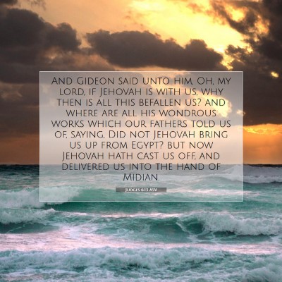 Picture 07 - Judges 6:13 ASV - And Gideon said unto him, Oh, my lord, if Jehovah - Bible Verse Picture