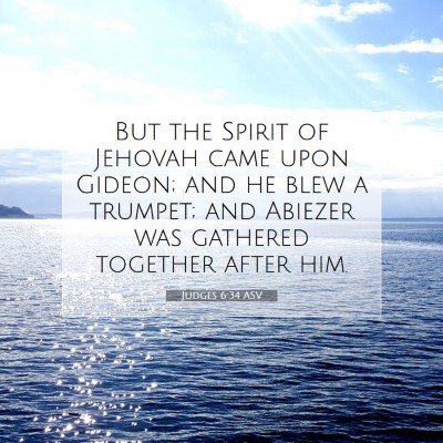 Picture 07 - Judges 6:34 ASV - But the Spirit of Jehovah came upon Gideon; and - Bible Verse Picture