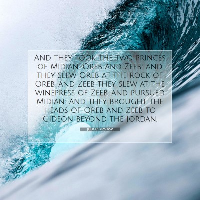 Picture 07 - Judges 7:25 ASV - And they took the two princes of Midian, Oreb and - Bible Verse Picture