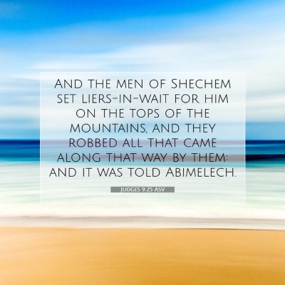 Picture 07 - Judges 9:25 ASV - And the men of Shechem set liers-in-wait for him - Bible Verse Picture