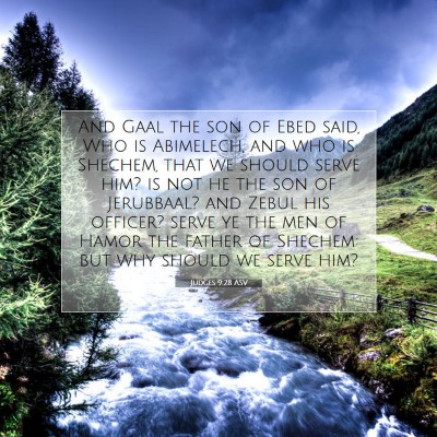 Picture 07 - Judges 9:28 ASV - And Gaal the son of Ebed said, Who is Abimelech, - Bible Verse Picture
