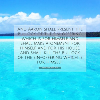 Picture 07 - Leviticus 16:11 ASV - And Aaron shall present the bullock of the - Bible Verse Picture
