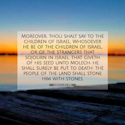 Picture 07 - Leviticus 20:2 ASV - Moreover, thou shalt say to the children of - Bible Verse Picture