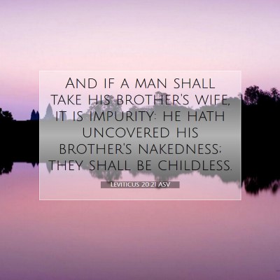 Picture 07 - Leviticus 20:21 ASV - And if a man shall take his brother's wife, it is - Bible Verse Picture