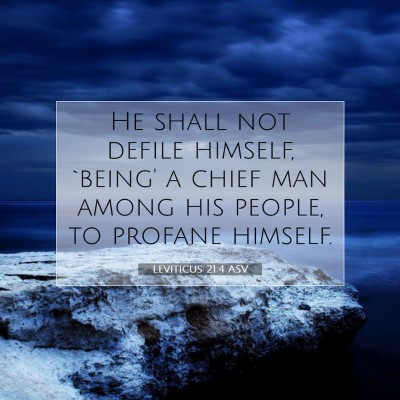 Picture 07 - Leviticus 21:4 ASV - He shall not defile himself, `being' a chief man - Bible Verse Picture