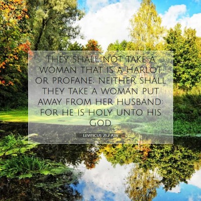 Picture 07 - Leviticus 21:7 ASV - They shall not take a woman that is a harlot, or - Bible Verse Picture