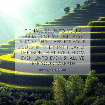 Picture 07 - Leviticus 23:32 ASV - It shall be unto you a sabbath of solemn rest, - Bible Verse Picture