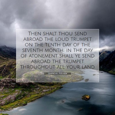 Picture 07 - Leviticus 25:9 ASV - Then shalt thou send abroad the loud trumpet on - Bible Verse Picture