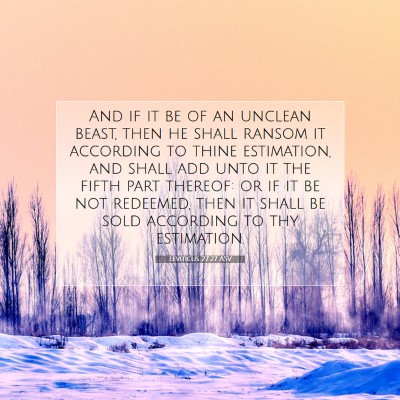 Picture 07 - Leviticus 27:27 ASV - And if it be of an unclean beast, then he shall - Bible Verse Picture