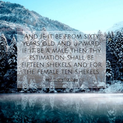 Picture 07 - Leviticus 27:7 ASV - And if it be from sixty years old and upward; if - Bible Verse Picture