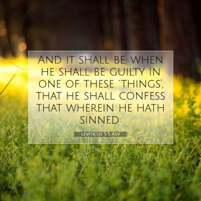 Picture 07 - Leviticus 5:5 ASV - And it shall be, when he shall be guilty in one - Bible Verse Picture