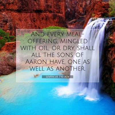 Picture 07 - Leviticus 7:10 ASV - And every meal-offering, mingled with oil, or - Bible Verse Picture