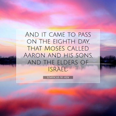 Picture 07 - Leviticus 9:1 ASV - And it came to pass on the eighth day, that Moses - Bible Verse Picture