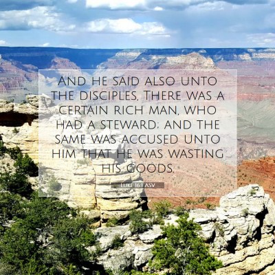 Picture 07 - Luke 16:1 ASV - And he said also unto the disciples, There was a - Bible Verse Picture
