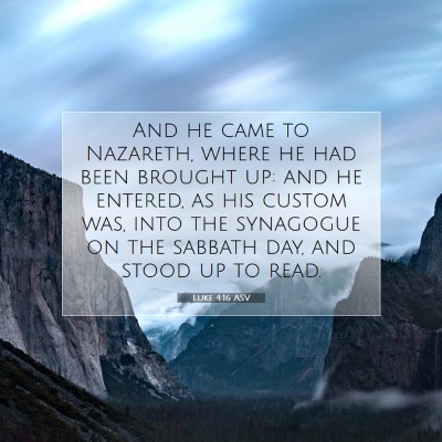 Picture 07 - Luke 4:16 ASV - And he came to Nazareth, where he had been - Bible Verse Picture