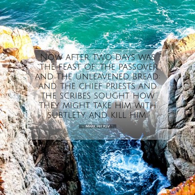 Picture 07 - Mark 14:1 ASV - Now after two days was `the feast of' the - Bible Verse Picture