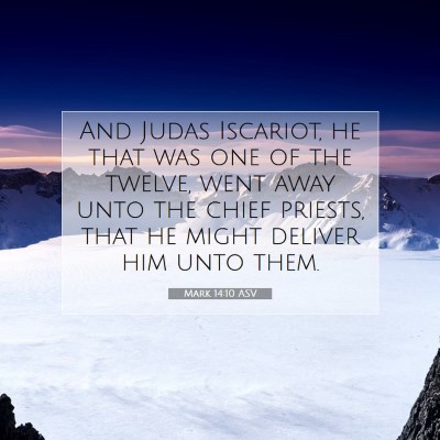 Picture 07 - Mark 14:10 ASV - And Judas Iscariot, he that was one of the - Bible Verse Picture