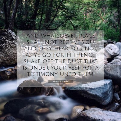 Picture 07 - Mark 6:11 ASV - And whatsoever place shall not receive you, and - Bible Verse Picture