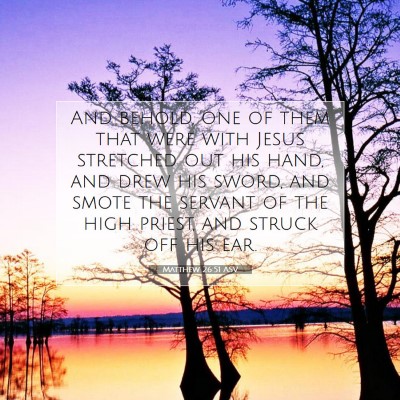 Picture 07 - Matthew 26:51 ASV - And behold, one of them that were with Jesus - Bible Verse Picture