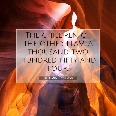 Picture 07 - Nehemiah 7:34 ASV - The children of the other Elam, a thousand two - Bible Verse Picture