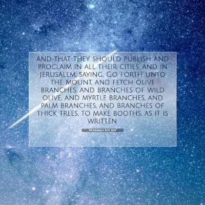 Picture 07 - Nehemiah 8:15 ASV - and that they should publish and proclaim in all - Bible Verse Picture