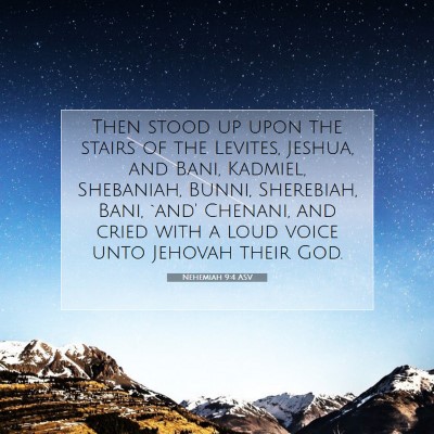 Picture 07 - Nehemiah 9:4 ASV - Then stood up upon the stairs of the Levites, - Bible Verse Picture