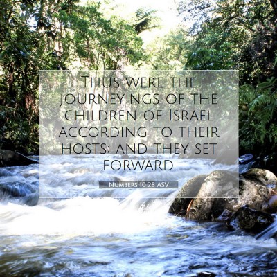 Picture 07 - Numbers 10:28 ASV - Thus were the journeyings of the children of - Bible Verse Picture