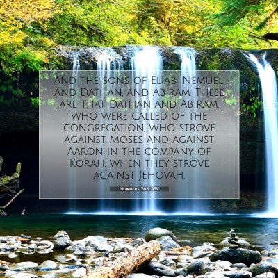Picture 07 - Numbers 26:9 ASV - And the sons of Eliab: Nemuel, and Dathan, and - Bible Verse Picture