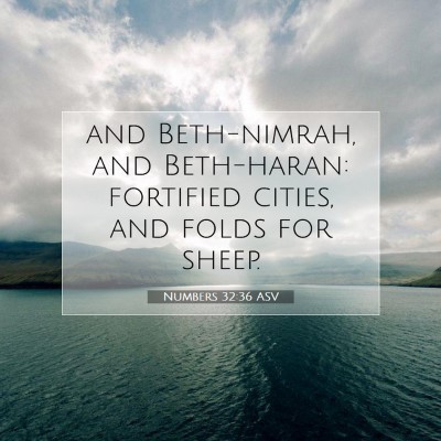 Picture 07 - Numbers 32:36 ASV - and Beth-nimrah, and Beth-haran: fortified - Bible Verse Picture